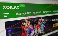 Vụ Xôi Lạc TV: Bình luận viên bóng đá "lậu" có phải là đồng phạm?