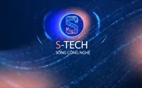 "S-Tech - Sóng công nghệ": Làn gió mới đưa công nghệ đến gần hơn với cuộc sống trên sóng VTV