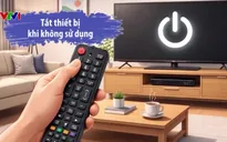 Tiết kiệm điện từ thay đổi thói quen hàng ngày