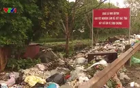 Hưng Yên: Áp lực rác thải gia tăng, xử lý vẫn là bài toán nan giải