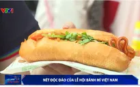 Nét độc đáo của Lễ hội bánh mì Việt Nam