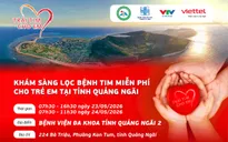 Hành trình yêu thương của “Trái tim cho em” tại Quảng Ngãi
