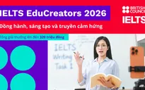 Phát động Giải thưởng IELTS EduCreators 2026 dành cho giáo viên