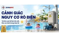 Cảnh giác nguy cơ rò điện tại bể bơi, khu vui chơi mùa hè