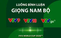 Lần đầu tiên VTV có thêm luồng bình luận giọng Nam Bộ tại FIFA World Cup 2026™