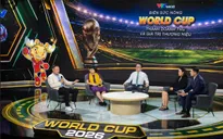 FIFA World Cup 2026™: Cơ hội cho doanh nghiệp quảng bá sản phẩm thương hiệu trên hệ sinh thái của VTV