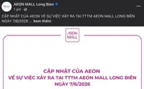 Aeon Mall xác nhận khách hàng không lấy cắp hàng hóa, tiếp tục xin lỗi sau vụ việc tại Long Biên
