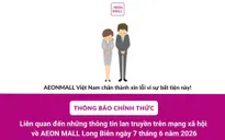 Vụ người phụ nữ tố bị nghi oan ăn cắp ở AEON Mall Long Biên: Công an mời 2 người liên quan làm việc