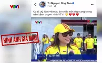 Chỉnh sửa hình ảnh người nổi tiếng để lan truyền nội dung xuyên tạc, sai sự thật