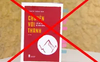 Khởi tố Nguyễn Thành Nam liên quan cuốn sách "Chuyện với Thanh" có nội dung xuyên tạc