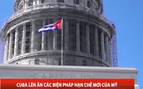 Cuba lên án các biện pháp hạn chế mới của Mỹ