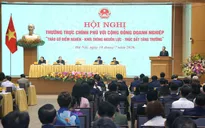 Thủ tướng: Kiến nghị của doanh nghiệp phải được xử lý đến cùng và tất cả câu trả lời phải được công khai