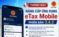 Cục thuế nâng cấp ứng dụng eTax Mobile