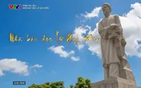 Phim tài liệu "Nhà bác học Lê Quý Đôn" - Khơi dậy niềm tự hào về trí tuệ Việt