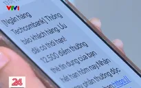 Cảnh giác thủ đoạn giả mạo tin nhắn ngân hàng thông báo đổi điểm thưởng
