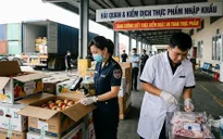 Siết kiểm soát an toàn thực phẩm nhập khẩu
