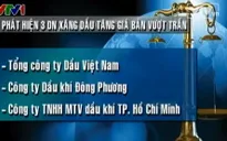 Phát hiện 3 doanh nghiệp xăng dầu tăng giá bán vượt trần
