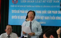 Liên đoàn Luật sư Việt Nam ra tuyên bố phản đối hành vi của Trung Quốc