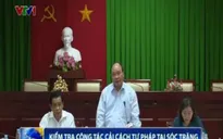 Phó Thủ tướng Nguyễn Xuân Phúc kiểm tra công tác cải cách tư pháp tại Sóc Trăng