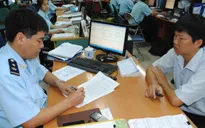 Gần 1.300 DN nợ thuế tại Hải quan TP.HCM bỏ trốn