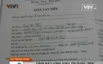 Tín dụng đen: Những khoản vay thế chấp bằng... lòng tin
