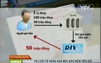 Hạn mức bảo hiểm tiền gửi 50 triệu/năm là quá thấp?