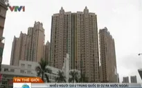 Hàng trăm tỷ USD "tài sản ngầm" theo giới siêu giàu Trung Quốc "di tản"