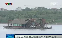 Góc nhìn mới về câu chuyện khai thác cát lậu dọc sông Hồng