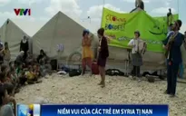 Tìm lại nụ cười cho trẻ em Syria tại các trại tị nạn