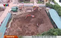 Dự án nhà ở XH chậm tiến độ: Chủ đầu tư năng lực yếu hay "câu giờ" giữ đất?
