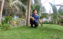 Sinh ra từ làng: Trở thành tỷ phú nhờ... cỏ (17h20, VTV6)