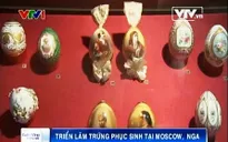 Triển lãm trứng Phục sinh tại Moscow, Nga
