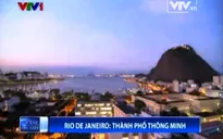 Rio de Janeiro - Mô hình thành phố thông minh của tương lai?