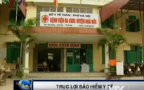 Phổ biến hiện tượng trục lợi BHYT