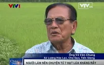 Xứng danh “Vua lúa giống miền Tây” từ… 7 hạt lúa
