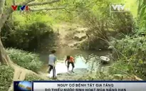 Thiếu nước sinh hoạt, hàng trăm hộ dân phải dùng nước bẩn
