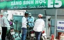 Đưa xăng sinh học vào thị trường theo đúng lộ trình