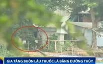 Gia tăng tình trạng buôn lậu thuốc lá bằng đường thủy