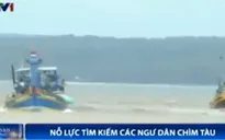 Vụ chìm tàu cá ở Bình Thuận: Nỗ lực tìm kiếm các ngư dân mất tích