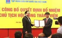Công bố tân Chủ tịch Tập đoàn Dầu khí Việt Nam