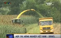 Mở rộng hợp tác nông nghiệp Việt Nam - Israel