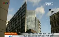 Ngân hàng RBS “bức doanh nghiệp đến phá sản”