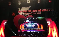 Hơn 22 tỷ đồng ủng hộ "Một trái tim - Một thế giới" lần thứ X