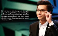 MC Công Tố: Muốn có tư duy của một nhà sản xuất