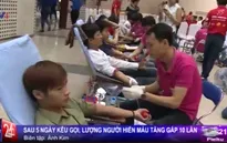 Sau 5 ngày kêu gọi, lượng người hiến máu tăng gấp 10 lần