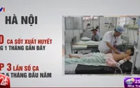 Cảnh báo sốt xuất huyết bùng phát mạnh ở nhiều địa phương