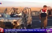 Thổ Nhĩ Kỳ: Tai nạn giao thông kinh hoàng, 13 người thiệt mạng