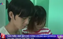Thừa Thiên - Huế: Bắt 2 đối tượng lừa đảo, chiếm đoạt tài sản trên Facebook