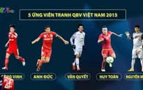 Quả bóng vàng Việt Nam 2015: Lần thứ 4 cho Công Vinh?