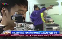 Giải bắn súng vô địch quốc gia 2015: Đoàn Quân đội giữ vị trí số 1